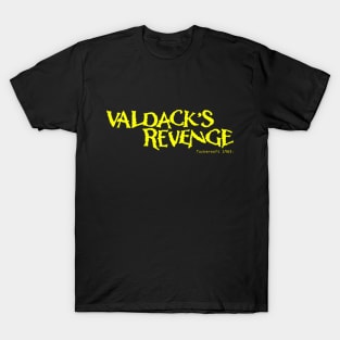 valdack's revenge T-Shirt